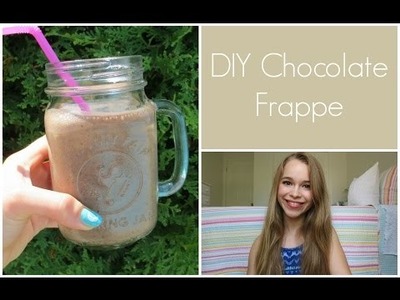 Healthy DIY Chocolate Frappé!