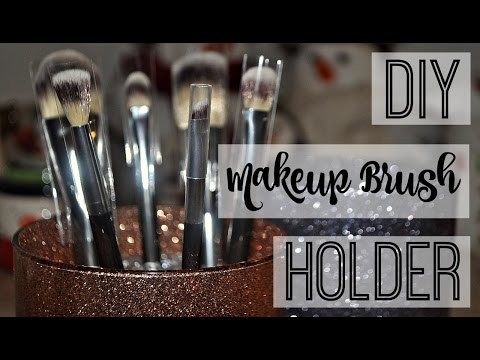 DIY Makeup Brush Holder ♡