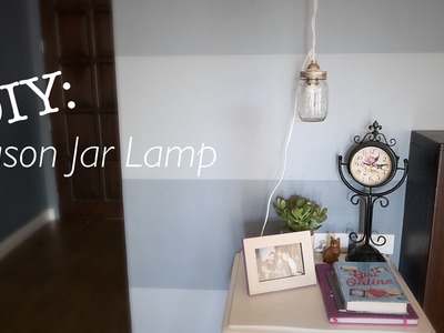 DIY: Mason Jar Lamp