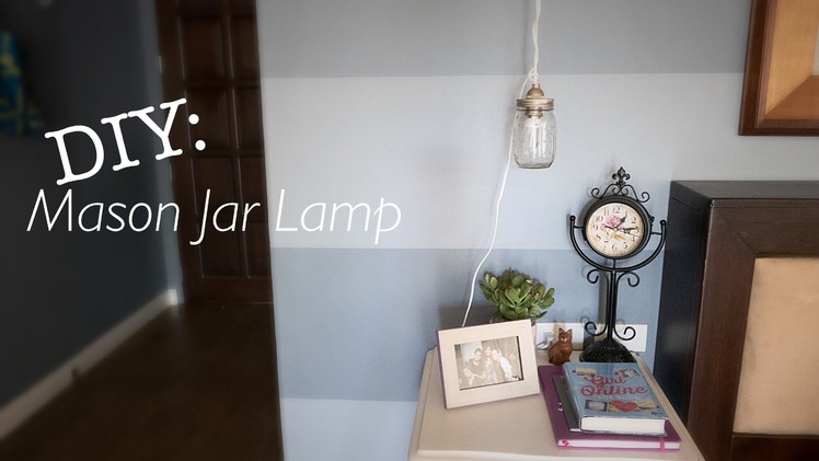 DIY: Mason Jar Lamp