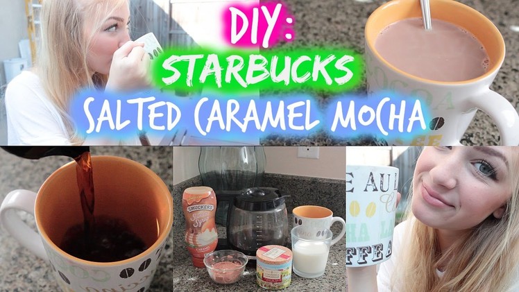 DIY: Starbucks Salted Caramel Mocha!