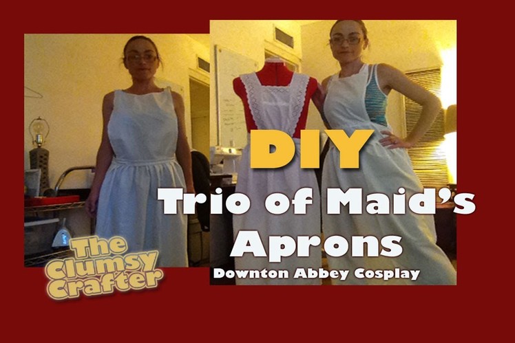 DIY Aprons - Maid's Costumes - Downton Abbey Cosplay