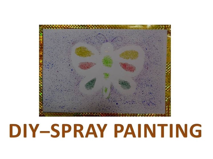 DIY - How to do Spray Painintg