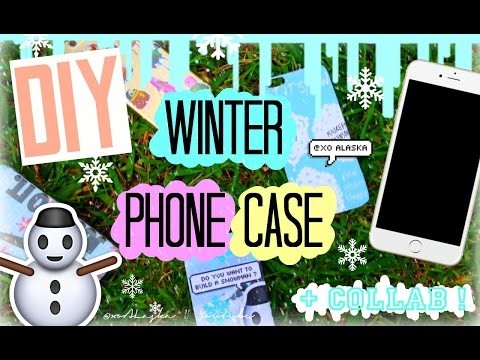 DIY TUMBLR PHONE CASE - WINTER EDITION! (NIKE, JOHN GREEN + MORE) | xoAlaska