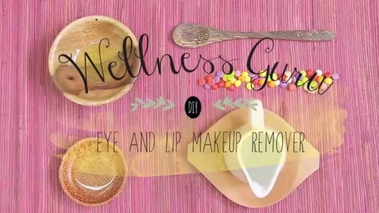 Wellness Guru: Make Up Remover DIY