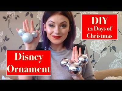 DIY Disney Christmas Ornaments - 12 Days of Christmas