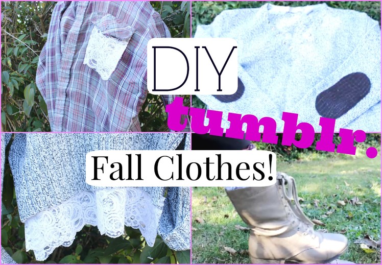 Easy DIY Fall Clothes! Inspired by Tumblr | Chinamere Uzoeshi