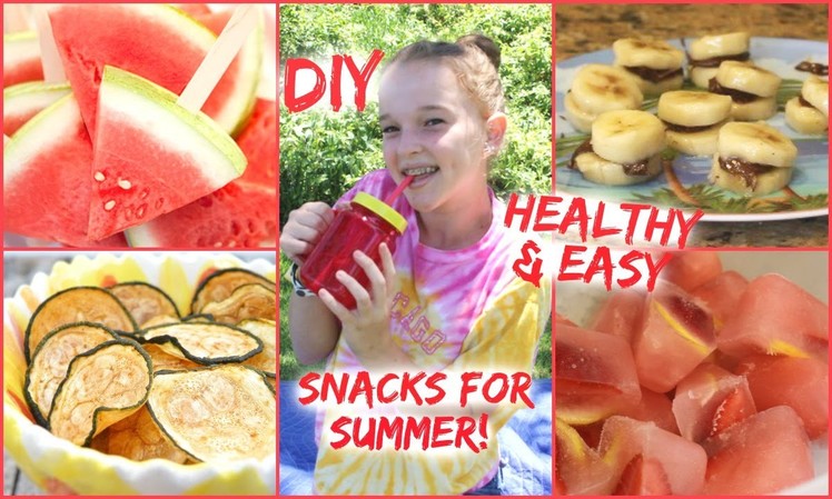 DIY Healthy & Easy Snacks for Summer!