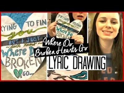 DIY Where Do Broken Hearts Go Lyric Drawing. One Direction
