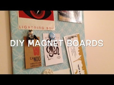 Magnet Boards - Dorm Room DIY