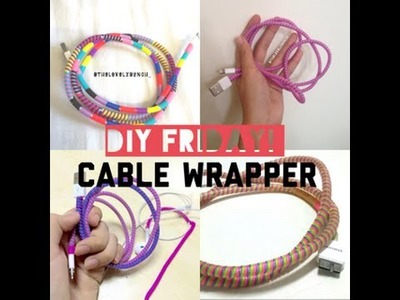 DIY: Cable Wrapper ( How to Prevent Iphone Charger from Breaking )