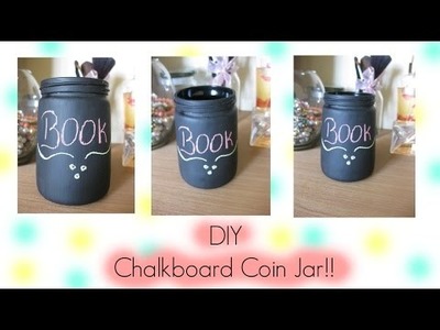 DIY: Chalkboard Coin Jar