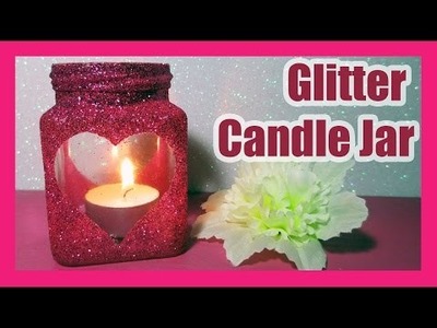 DIY | Glitter Candle Jar for ❤ Valentine's Day ❤
