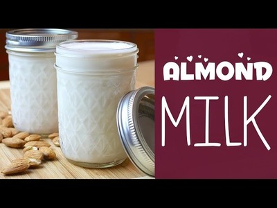 Easy Vegan Recipe | DIY Almond Milk