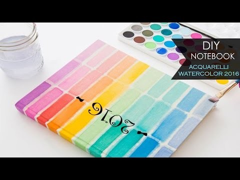 DIY Notebook ۵ Acquerelli - Watercolor 2016