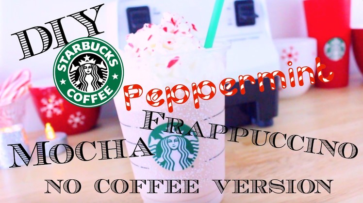 DIY  Starbucks Peppermint Mocha Frappuccino