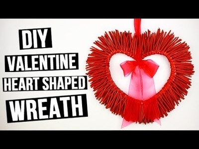 DIY Valentine Heart Shaped Wreath