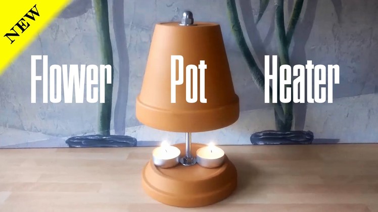 Flower Pot Heater - Clay Pot Heater - DIY candle powered heater *NEW*