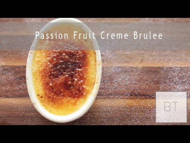 Passion Fruit Creme Brulee | Byron Talbott