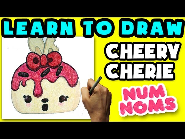 How To Draw Num Noms: Cheery Cherie - Learn How To Draw Num Noms, Drawing Num Noms Special Edition