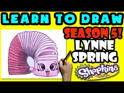 How To Draw Shopkins SEASON 5: LIMITED EDITION Lynne Spring, Step By Step Season 5 Shopkins Drawing