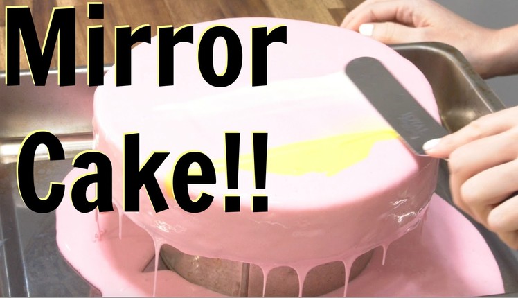 How To Make A Mirror Glaze Cake - CAKE STYLE
