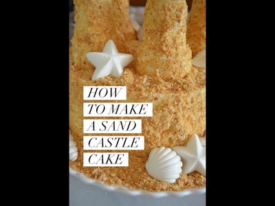 How To Make A Sand Castle Cake