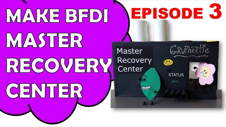 How To Make BFDI Master Recovery Center Episode 3.3