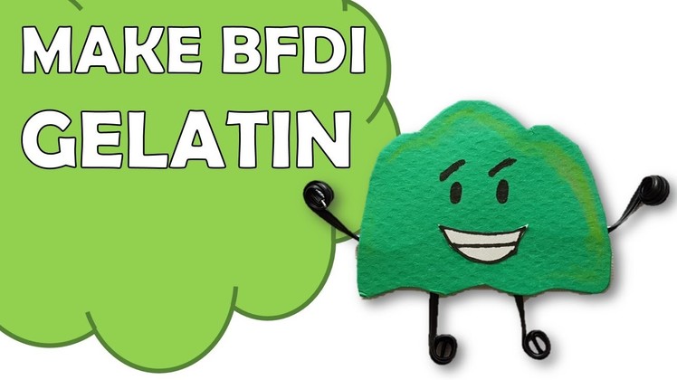 How To Make Gelatin of Battle For Dream Island BFDI?