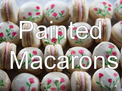 How to Make Painted Macarons