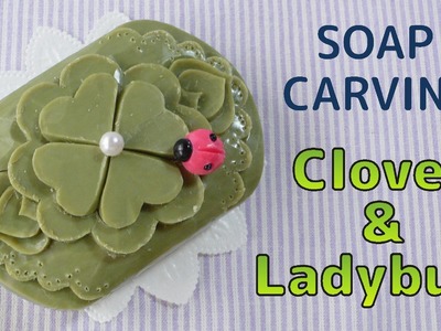 SOAP CARVING| Easy | 4-Leaf Clover & Ladybug | How to make