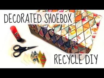 Decorated Shoebox Recycle DIY