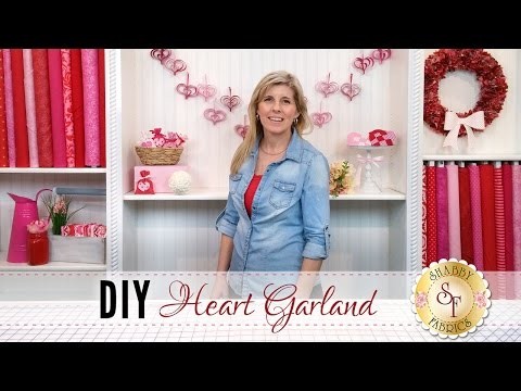 DIY Heart Garland | with Jennifer Bosworth of Shabby Fabrics