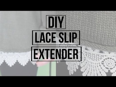 DIY Lace Slip Extender for Sweaters or Dresses NO SEW OPTION | Dana Jean