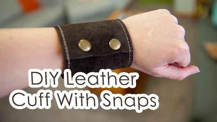DIY leather cuff with snaps | Kris Kandel