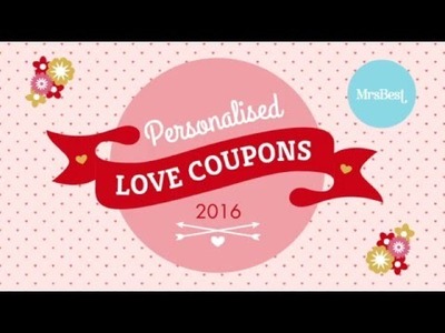 DIY Personalised Love Coupons 2016 by Mrs Best - Valentine's Day Gift Ideas