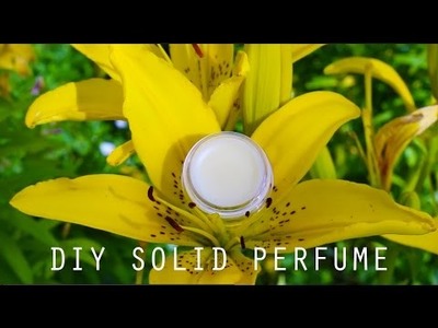DIY Solid Perfume!