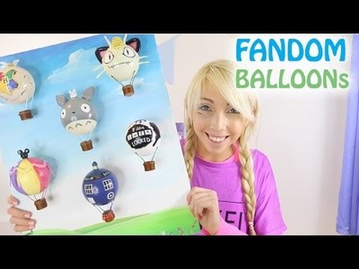 FANDOM - DIY Hot Air Balloons