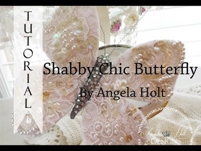 Shabby Chic Butterfly Tutorial