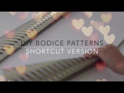 DIY Bodice Pattern