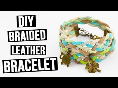 DIY Braided leather bracelet