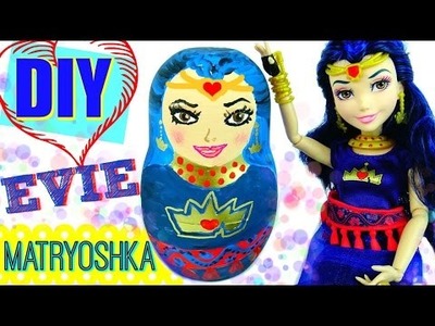 DIY EVIE from Disney DESCENDANTS Wicked World as MATRYOSHKA | HOW TO: Russian Nesting Doll