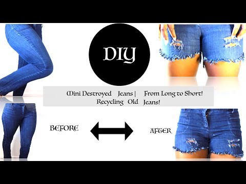 DIY: How To Make Short from Long Jeans | Recycle Old Jeans  | Shredded Jean Shorts