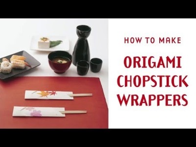 DIY Origami Chopstick Wrappers - Beginner's step-by-step paper folding tutorial