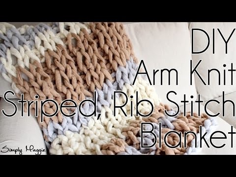 DIY Arm Knit Striped Rib Stitch Blanket - Simply Maggie
