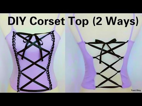 DIY Corset Top:  2 Ways to Transform Any Top Into Corset  (Hand-sew)