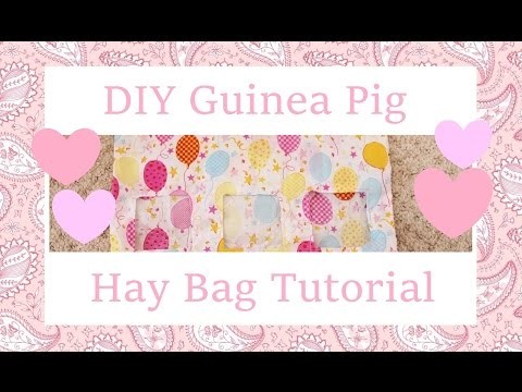 DIY Guinea Pig Hay Bag Tutorial