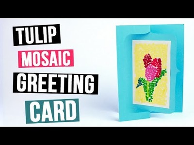 DIY Tulip Mosaic Greeting Card