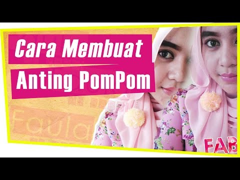 Cara Membuat Anting Pom Pom || DIY Pom-Pom Earrings || Faula Al Bargi