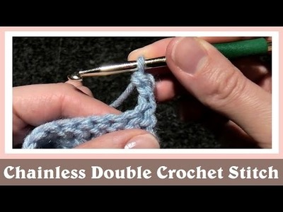 Chainless Double Crochet Stitch